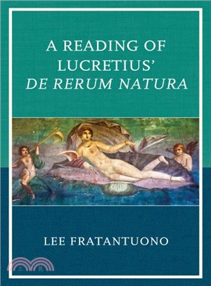 A Reading of Lucretius' De Rerum Natura