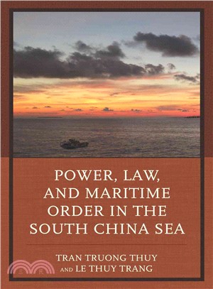 Power, Law, and Maritime Order in the South China Sea