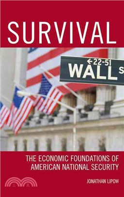 Survival ─ The Economic Foundations of American National Security