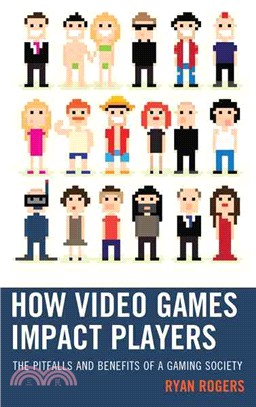 How Video Games Impact Players ─ The Pitfalls and Benefits of a Gaming Society