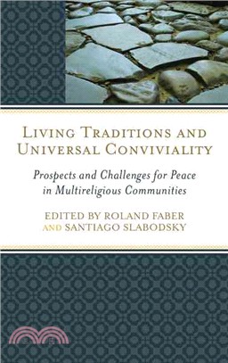Living Traditions and Universal Conviviality ─ Prospects and Challenges for Peace in Multireligious Communities