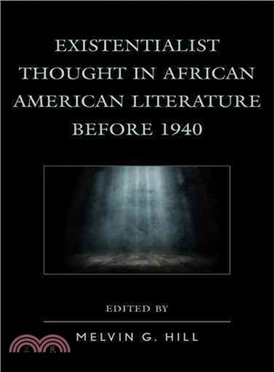 Existentialist Thought in African American Literature Before 1940