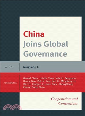 China Joins Global Governance ─ Cooperation and Contentions