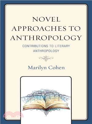 Novel Approaches to Anthropology ― Contributions to Literary Anthropology