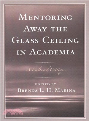Mentoring Away the Glass Ceiling in Academia ─ A Cultured Critique