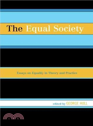 The Equal Society ─ Essays on Equality in Theory and Practice