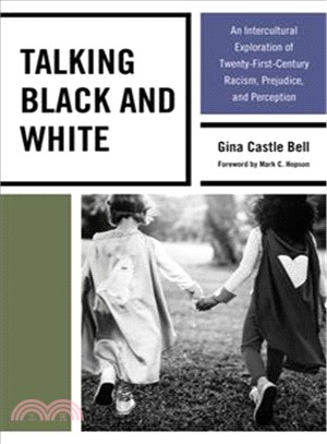 Talking Black and White ─ An Intercultural Exploration of Twenty-First-Century Racism, Prejudice, and Perception