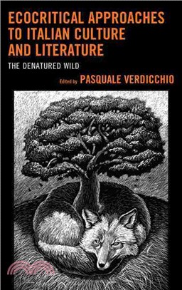 Ecocritical Approaches to Italian Culture and Literature ─ The Denatured Wild