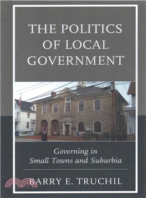The Politics of Local Government ─ Governing in Small Towns and Suburbia