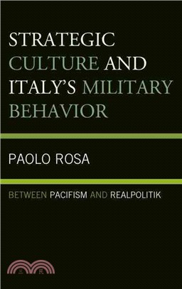Strategic Culture and Italy's Military Behavior ─ Between Pacifism and Realpolitik