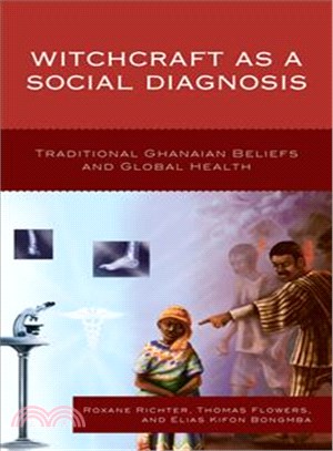 Witchcraft as a Social Diagnosis ─ Traditional Ghanaian Beliefs and Global Health