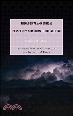 Theological and Ethical Perspectives on Climate Engineering ─ Calming the Storm