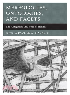 Mereologies, Ontologies, and Facets ― The Categorial Structure of Reality