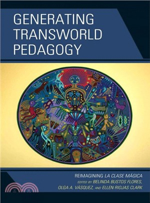 Generating Transworld Pedagogy ― Reimagining La Clase M憓ca