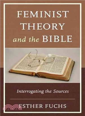 Feminist Theory and the Bible ─ Interrogating the Sources