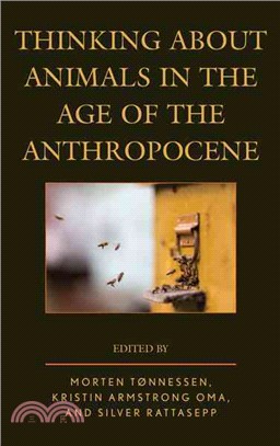 Thinking About Animals in the Age of the Anthropocene