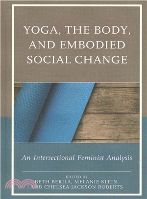 Yoga, the Body, and Embodied Social Change ─ An Intersectional Feminist Analysis