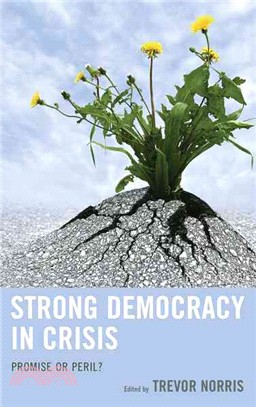 Strong Democracy in Crisis ─ Promise or Peril?