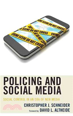 Policing and Social Media ─ Social Control in an Era of New Media