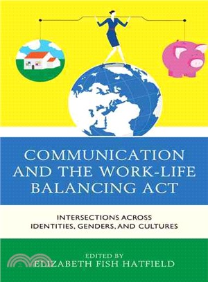 Communication and the Work-Life Balancing Act ─ Intersections Across Identities, Genders, and Cultures