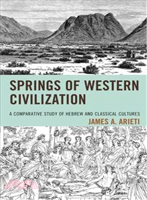 Springs of Western Civilization ─ A Comparative Study of Hebrew and Classical Cultures