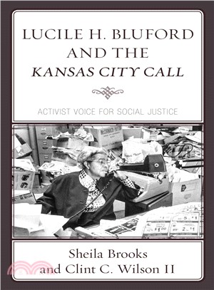 Lucile H. Bluford and the Kansas City Call ― Activist Voice for Social Justice