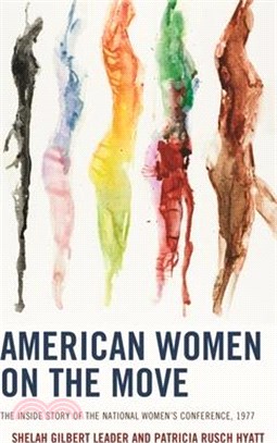 American Women on the Move ― The Inside Story of the National Women Conference 1977