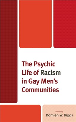 The Psychic Life of Racism in Gay Men's Communities