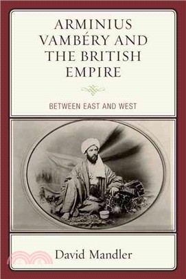 Arminius Vamb廨y and the British Empire ─ Between East and West