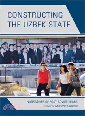 Constructing the Uzbek State ─ Narratives of Post-soviet Years