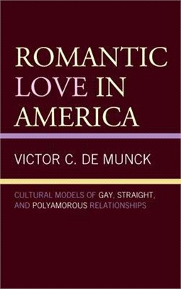 Romantic Love in America: Cultural Models of Gay, Straight, and Polyamorous Relationships