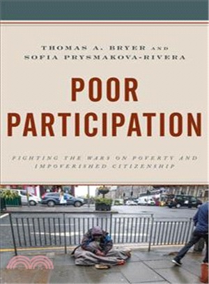 Poor Participation ― Fighting the Wars on Poverty and Impoverished Citizenship