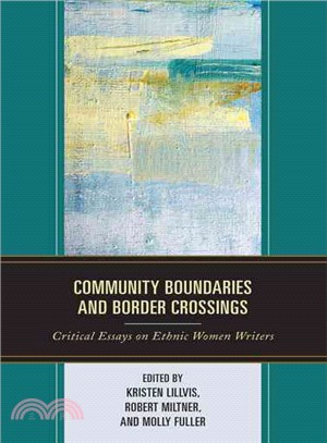 Community Boundaries and Border Crossings ─ Critical Essays on Ethnic Women Writers