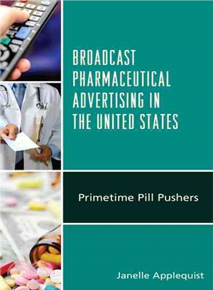 Broadcast Pharmaceutical Advertising in the United States ─ Primetime Pill Pushers