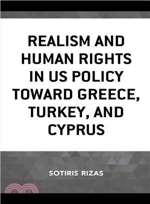 Realism and Human Rights in Us Policy Toward Greece, Turkey, and Cyprus