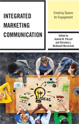 Integrated Marketing Communication ― Creating Spaces for Engagement