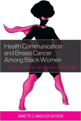 Health Communication and Breast Cancer Among Black Women ― Culture, Identity, Spirituality, and Strength