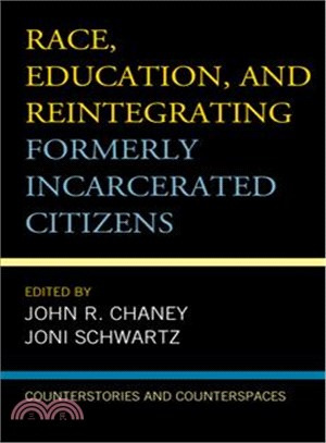 Race, Education, and Reintegrating Formerly Incarcerated Citizens ─ Counterstories and Counterspaces