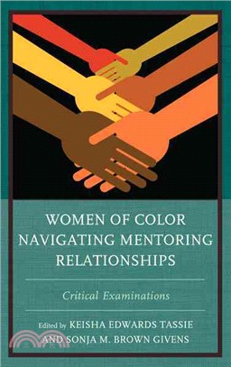 Women of Color Navigating Mentoring Relationships ─ Critical Examinations