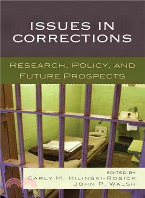 Issues in Corrections ─ Research, Policy, and Future Prospects