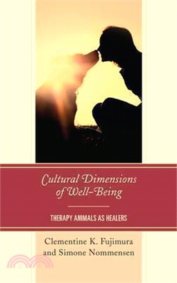 Cultural Dimensions of Well-being ― Therapy Animals As Healers