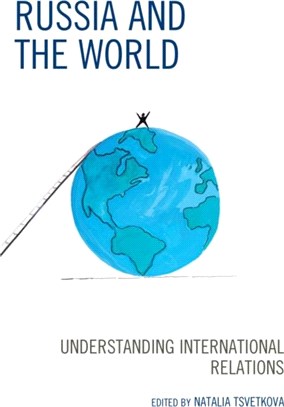 Russia and the World：Understanding International Relations