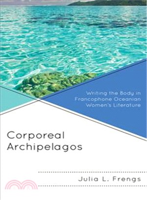 Corporeal Archipelagos ─ Writing the Body in Francophone Oceanian Women Literature