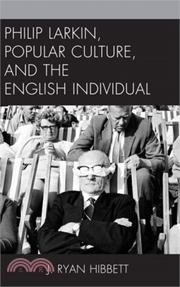 Philip Larkin, Popular Culture, and the English Individual