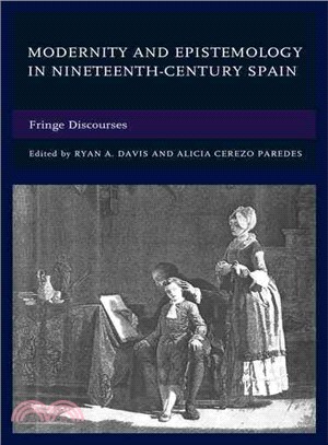 Modernity and Epistemology in Nineteenth-Century Spain ─ Fringe Discourses