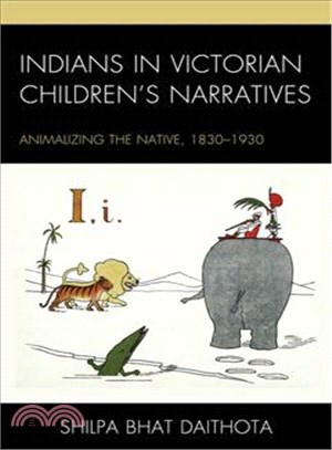 Indians in Victorian Children's Narratives ─ Animalizing the Native, 1830-1930