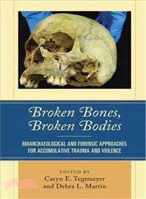 Broken Bones, Broken Bodies ─ Bioarchaeological and Forensic Approaches for Accumulative Trauma and Violence