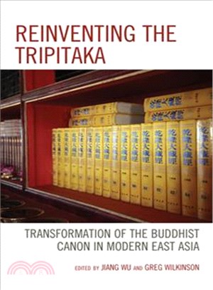 Reinventing the Tripitaka ─ Transformation of the Buddhist Canon in Modern East Asia