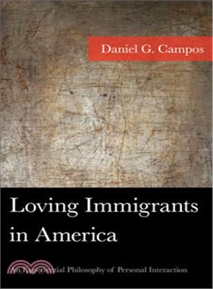 Loving Immigrants in America ─ An Experiential Philosophy of Personal Interaction