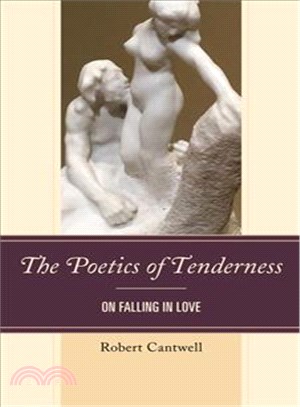 The Poetics of Tenderness ─ On Falling in Love